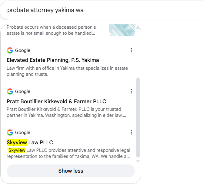 Google search for probate attorney yakima wa, the AI Overview's list of sources showing Elevated Estate Planning, Pratt Boutillier Kirkevold and Farmer, and Skyview Law PLLC, with Skyview highlighted
