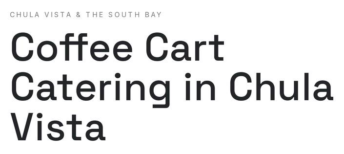 Holy Coffee Cart page: coffee cart catering in Chula Vista